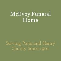 McEvoy Funeral Home, Inc. . Mcevoy funeral home paris tn